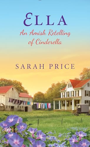 Ella: An Amish Retelling of Cinderella (An Amish Fairytale)
