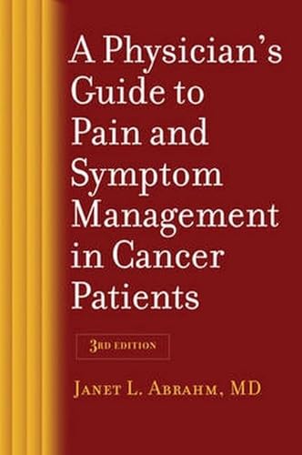 A Physician's Guide to Pain and Symptom Management in Cancer Patients