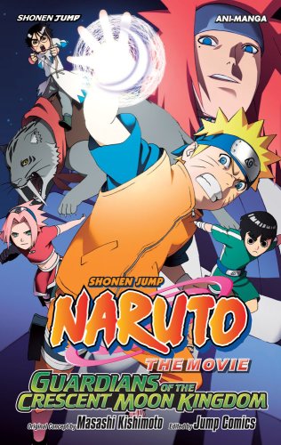 Naruto The Movie Ani-Manga, Vol. 3: Guardians of the Crescent Moon Kingdom