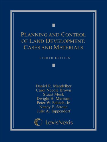 Planning and Control of Land Development: Cases and Materials