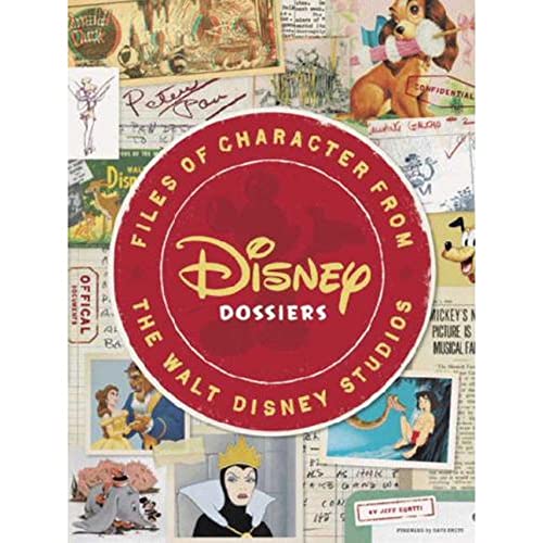 Disney Dossiers: Files of Character from the Walt Disney Studios (Disney Editions Deluxe)