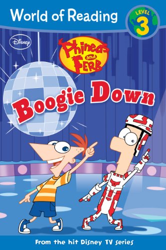 Phineas and Ferb #4: Boogie Down (World of Reading, 4)
