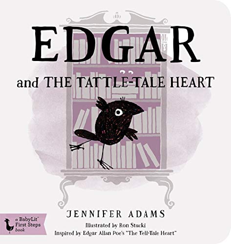 Edgar and the Tattle-Tale Heart (Babylit First Steps)