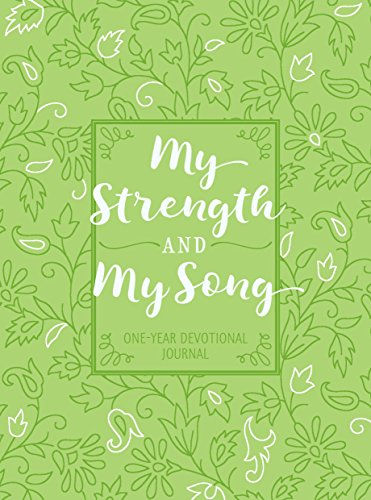 My Strength and My Song: One-Year Devotional Journal