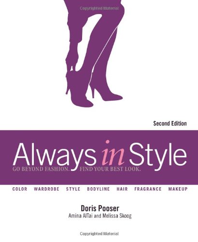 Always in Style: Go Beyond Fashion, Find Your Best Look
