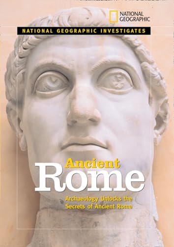National Geographic Investigates Ancient Rome: Archaeolology Unlocks the Secrets of Rome's Past