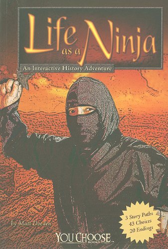Life As a Ninja: An Interactive History Adventure (You Choose: Warriors)