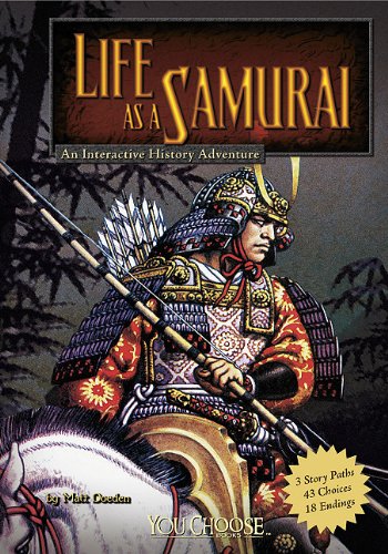 Life as a Samurai: An Interactive History Adventure (You Choose Books)