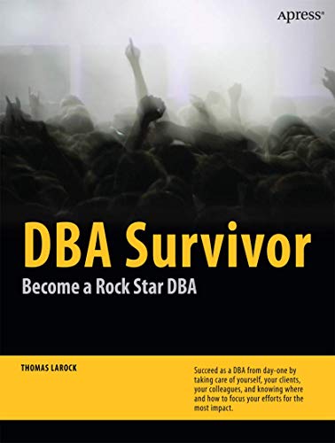 DBA Survivor: Become a Rock Star DBA
