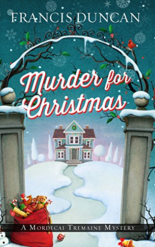 Murder for Christmas (A Mordecai Tremaine Mystery)