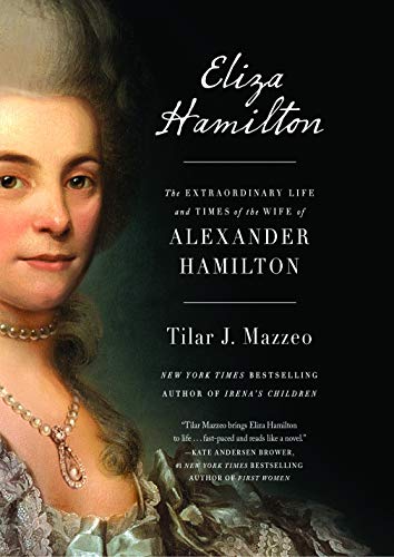 Eliza Hamilton: The Extraordinary Life and Times of the Wife of Alexander Hamilton (Thorndike Press Large Print Biographies and Memoirs)