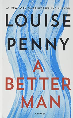 A Better Man (Thorndike Press Large Print: Chief Inspector Gamache)