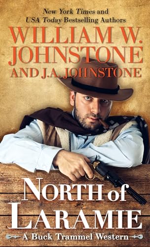 North of Laramie (A Buck Trammel Western, 1)