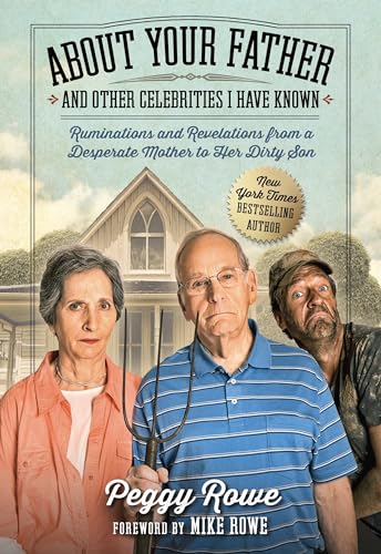 About Your Father and Other Celebrities I Have Known: Ruminations and Revelations from a Desperate Mother to Her Dirty Son (Thorndike Press Large Print Biographies & Memoirs Series)