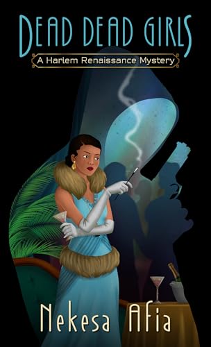 Dead Dead Girls (A Harlem Renaissance Mystery, 1)