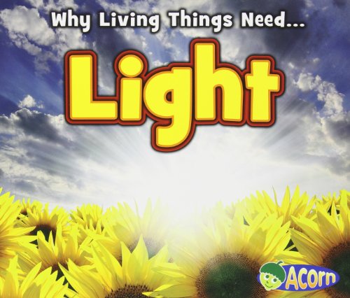 Light (Acorn: Why Do Living Things Need)