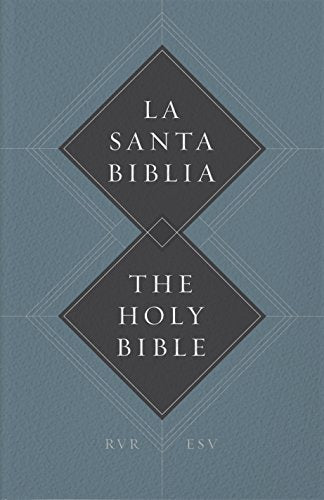 ESV Spanish/English Parallel Bible: Paperback (La Santa Biblia RVR / The Holy Bible ESV)