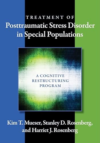 Treatment of Posttraumatic Stress Disorder in Special Populations: A Cognitive Restructuring Program