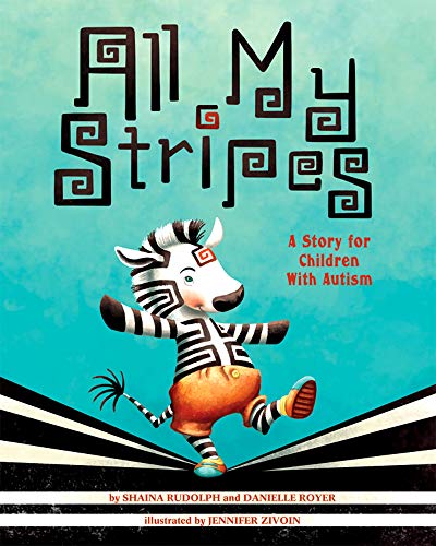 All My Stripes: A Story for Children With Autism