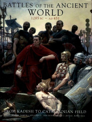 Battles of the Ancient World 1285 BC - AD 451: From Kadesh to Catalaunian Field