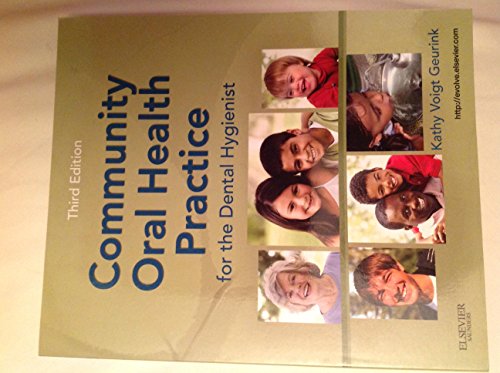 Community Oral Health Practice for the Dental Hygienist (Geurink, Communuity Oral Health Practice)