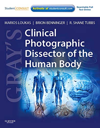 Gray's Clinical Photographic Dissector of the Human Body: with STUDENT CONSULT Online Access (Gray's Anatomy)