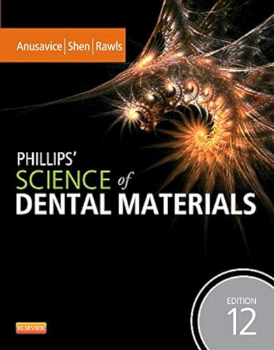 Phillips' Science of Dental Materials (Anusavice Phillip's Science of Dental Materials)