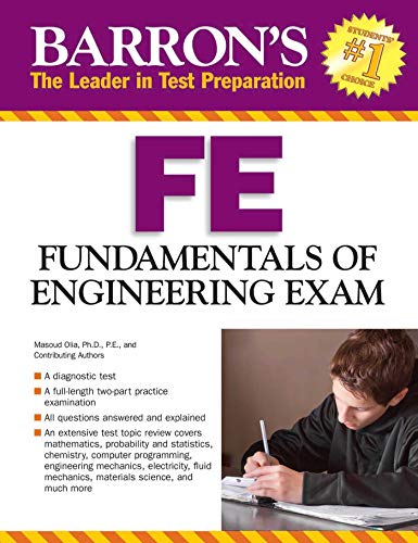 FE Exam: Fundamentals of Engineering Exam (Barron's FE Fundamentals of Engineering)