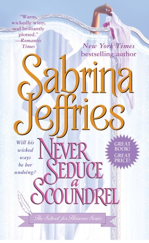 Never Seduce a Scoundrel (The School for Heiresses)