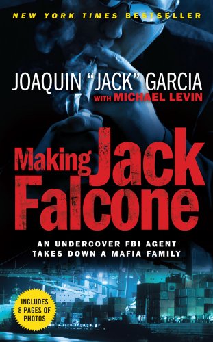 Making Jack Falcone: An Undercover FBI Agent Takes Down a Mafia Family