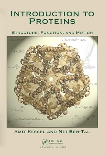 Introduction to Proteins: Structure, Function, and Motion (Chapman & Hall/CRC Mathematical and Computational Biology)