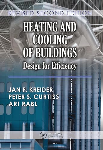 Heating and Cooling of Buildings: Design for Efficiency, Revised Second Edition (Mechanical and Aerospace Engineering Series)