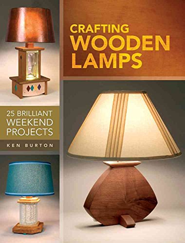 Crafting Wooden Lamps: 24 Brilliant Weekend Projects