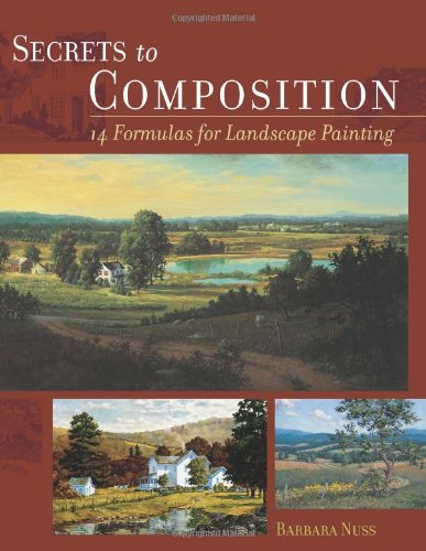 Secrets to Composition: 14 Formulas for Landscape Painting