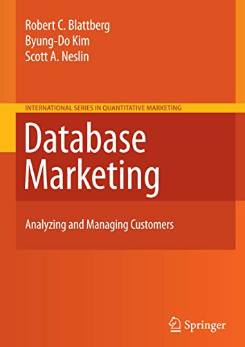 Database Marketing: Analyzing and Managing Customers (International Series in Quantitative Marketing, 18)