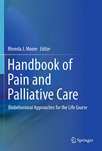 Handbook of Pain and Palliative Care: Biobehavioral Approaches for the Life Course
