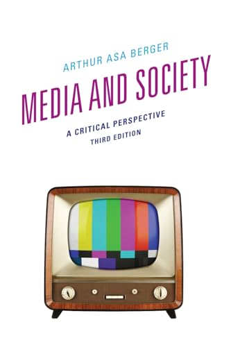 Media and Society: A Critical Perspective, Third Edition