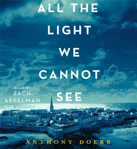 All the Light We Cannot See: A Novel