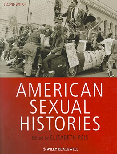 American Sexual Histories (Wiley Blackwell Readers in American Social and Cultural History)