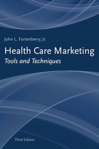 Health Care Marketing: Tools and Techniques: .