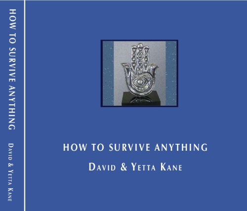 HOW TO SURVIVE ANYTHING - The life story of David and Yetta Kane