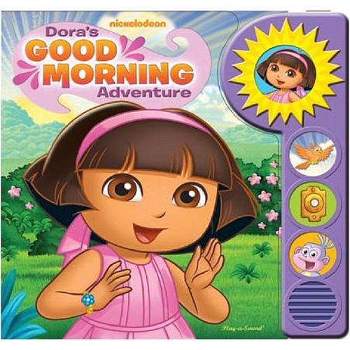 Nickelodeon Dora the Explorer: Dora's Good Morning Adventure: Play-a-Sound