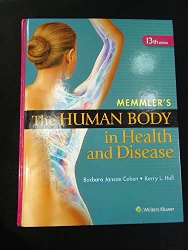 MEMMLER'S THE HUMAN BODY IN HEALTH AND DISEASE - HC: .