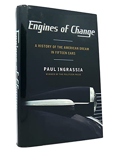 Engines of Change: A History of the American Dream in Fifteen Cars
