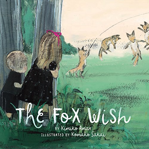 The Fox Wish: (Picture Books abour Friendship Children's Books on Adventure)