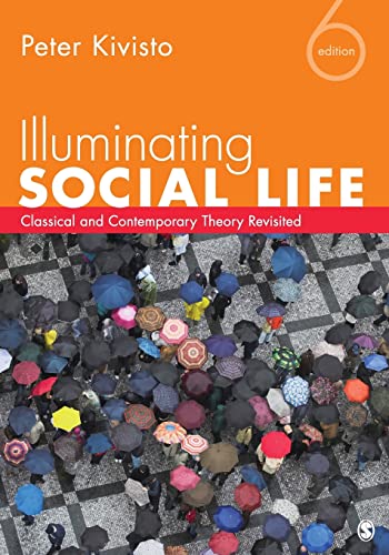 Illuminating Social Life: Classical and Contemporary Theory Revisited