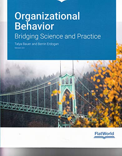 Organizational Behavior: Bridging Science and Practice Version 3.0