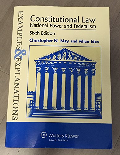 Constitutional Law: National Power and Federalism (Examples & Explanations)