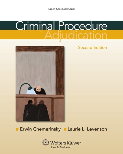 Criminal Procedure: Adjudication, Second Edition (Aspen Casebook)