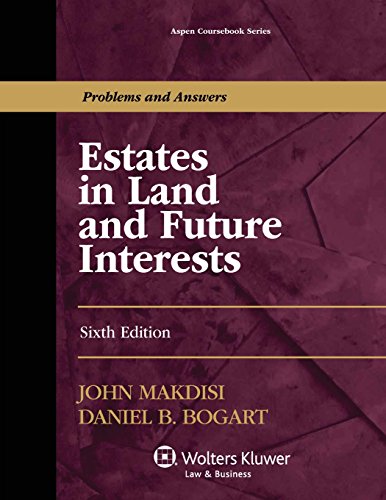 Estates in Land and Future Interests: Problems and Answers